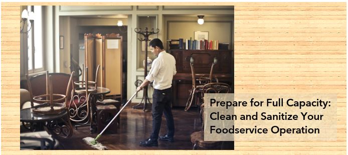 Prepare for Full Capacity: Clean and Sanitize Your Foodservice Operation